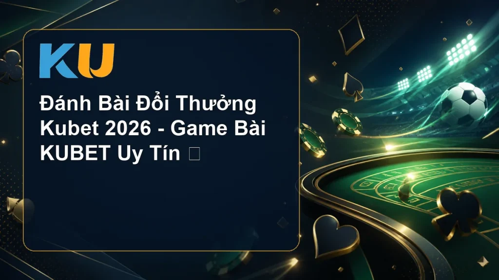Đánh Bài Đổi Thưởng Kubet 2026 - Game Bài KUBET Uy Tín ⭐ - hình đại diện KU 66