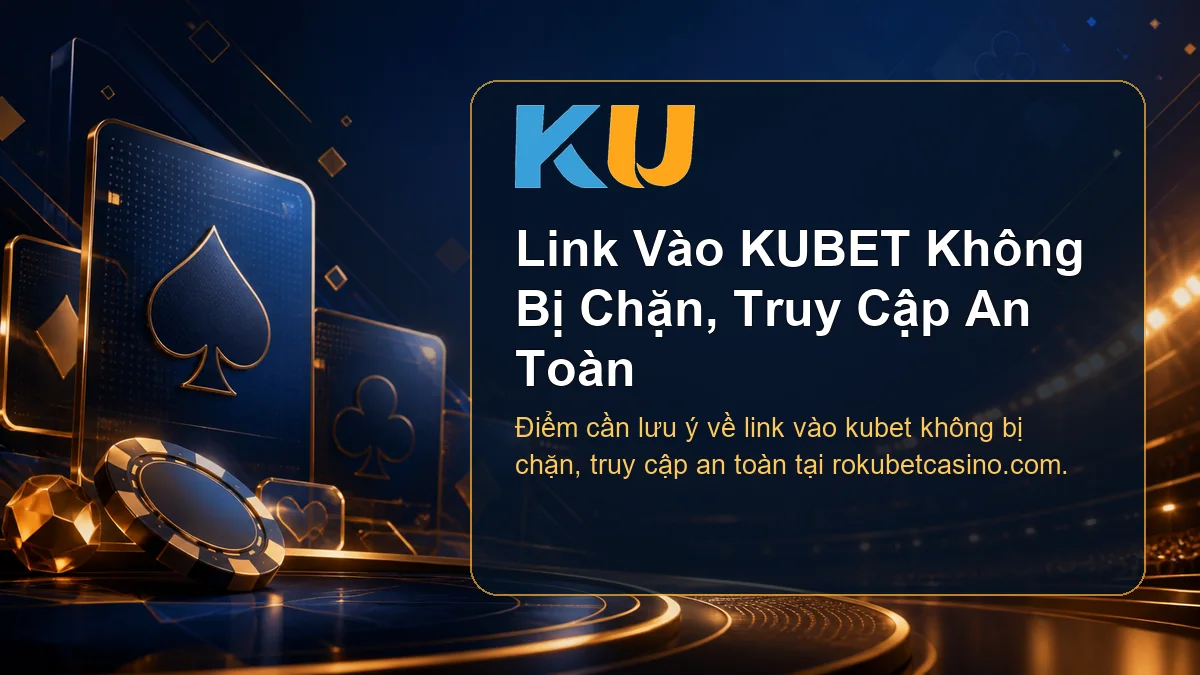 Minh họa chi tiết Link Vào KUBET Không Bị Chặn, Truy Cập An Toàn tại KU - 116